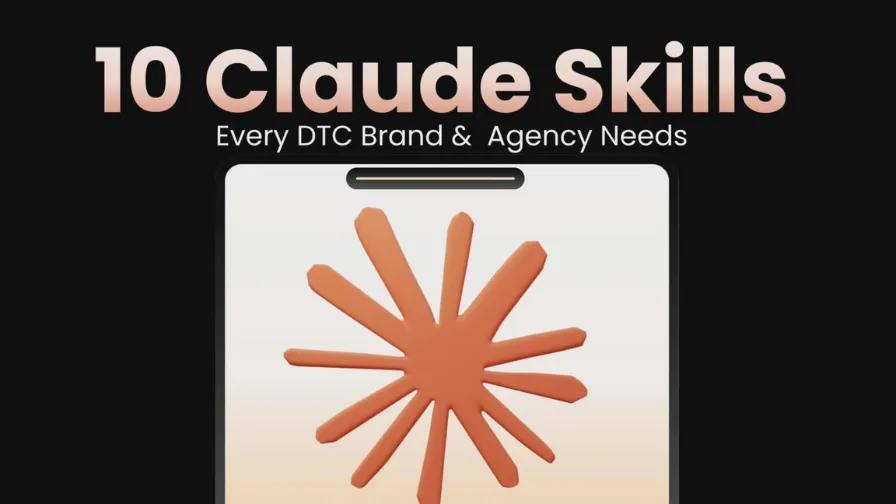 Cover image for 10 Claude Skills for Ecom & Creative Agencies